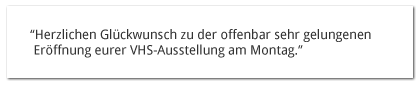 Feedback zu unserer Ausstellung